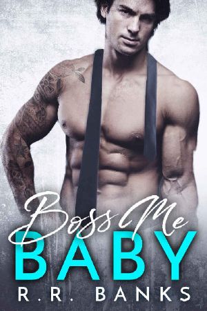 [Billionaire Boss Romance 03] • Boss Me Baby